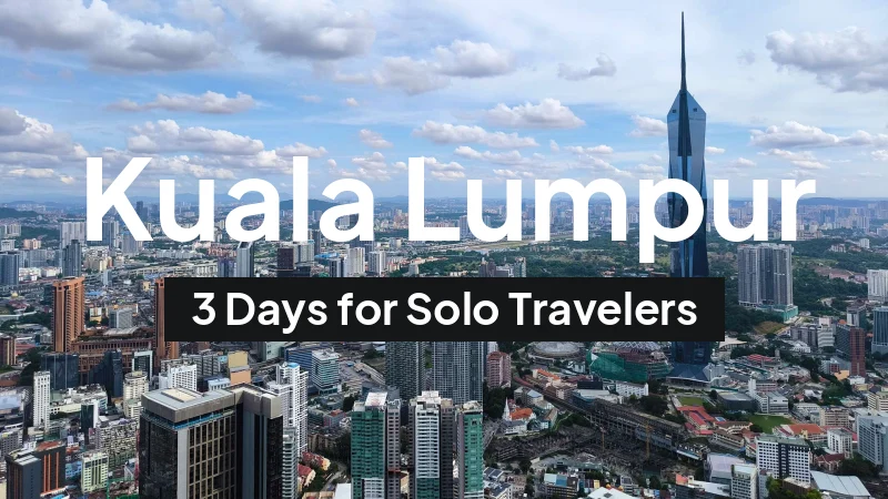 Kuala Lumpur, Malaysia: 3-Day City Trip in May