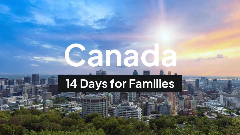 Canada Itinerary in May: 14-Day Route for Families