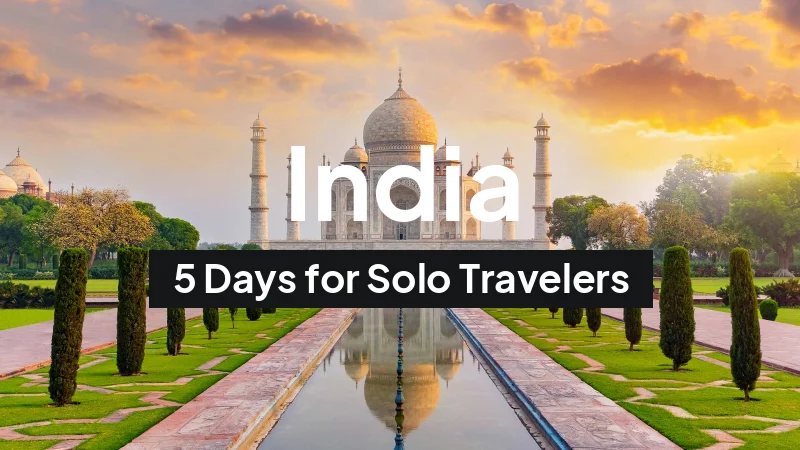 India Itinerary in October: 5-Day Route for Solo Travelers