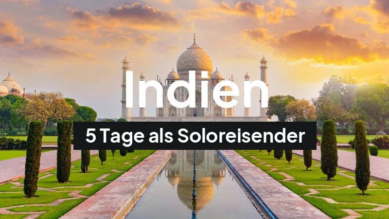 Indien-Rundreise im Oktober: 5-Tage-Route als Soloreisender