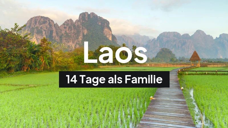 Laos-Rundreise im Dezember: 14-Tage-Route als Familie