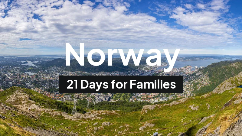 Norway Itinerary in August: 21-Day Route for Families