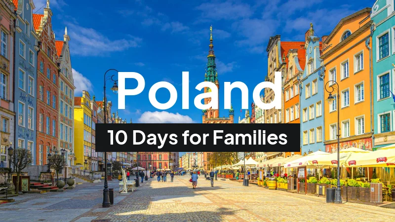 Poland Itinerary in July: 10-Day Route for Families