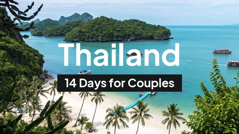 Thailand Itinerary in February: 14-Day Route for Couples